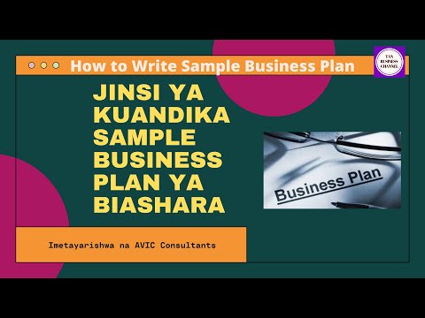 , title : 'Jinsi ya kuandika sample business plan ya biashara (How to write sample Business Plan)'