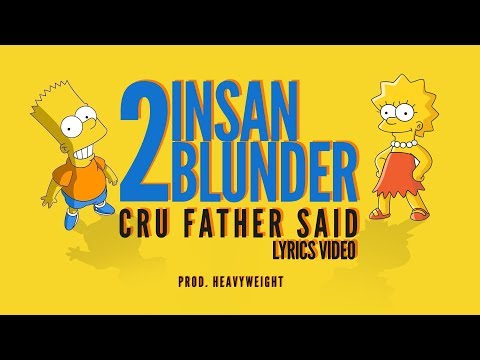 Cru Father Said - 2 Insan Blunder [ Lyrics Video ]