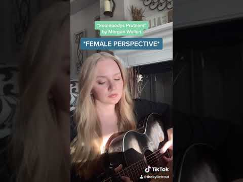Kylie Trout - Female Perspective of “Somebody’s Problem” (by Morgan Wallen)