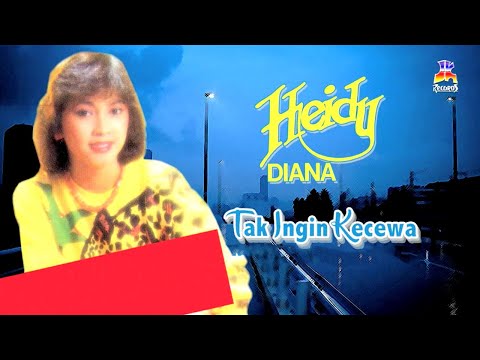 Heidy Diana - Tak Ingin Kecewa (Official Lyric Video)