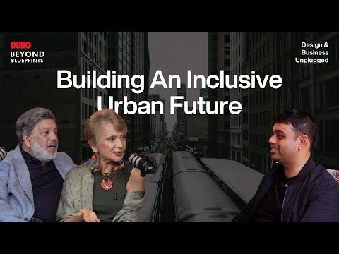 Can Design Make Cities Truly Inclusive? | Sohrab Dalal & Sonali Bhagwati | Beyond Blueprints #Ep13