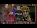 Main Nikla Gaddi Leke Remix Dialogues Mix Hard Dholki Mix Dj Dharmi Gujjar