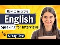 How To Improve English Speaking For Interviews 5 Easy Tips