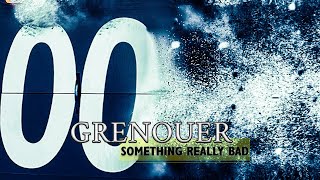GRENOUER - Something Really Bad - Official Music Video