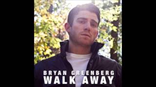Bryan Greenberg   Walk Away