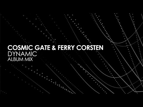 Cosmic Gate & Ferry Corsten - Dynamic