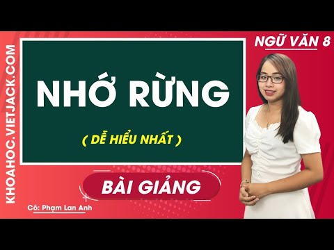 Nhớ rừng - Ngữ văn 8 - Cô Phạm Lan Anh (DỄ HIỂU NHẤT)