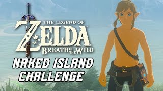 Naked Link Island Challenge - Legend of Zelda Breath of the Wild (Stranded on Eventide)