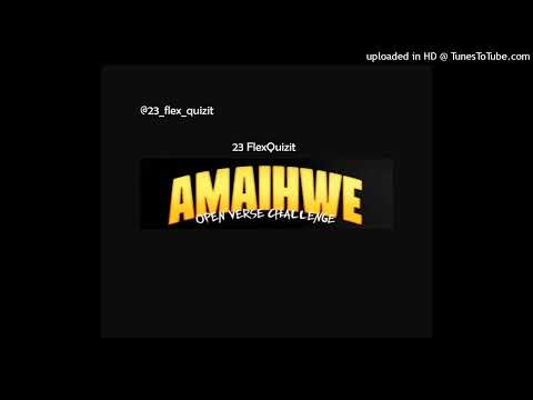 23 Flexquizit - Amaiwee_-_OPEN_VERSE_CHALLENGE