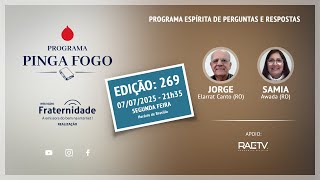 📺PINGA FOGO Nº 269 | JORGE ELARRAT E SAMIA AWADA | 07/07/2025 às 21h35