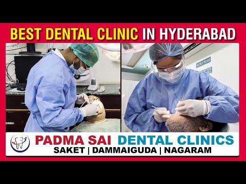 Padma Sai Multi Speciality Dental Clinic - Kapra