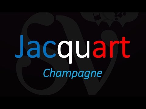 How to Pronounce Jacquart Champagne? French Wine Pronunciation