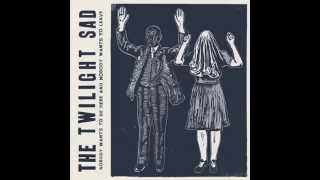 The Twilight Sad - It Never Was The Same (Official Audio)