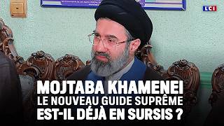 Mojtaba Khamenei : le nouveau Guide suprême est-il déjà en sursis ?｜LCI