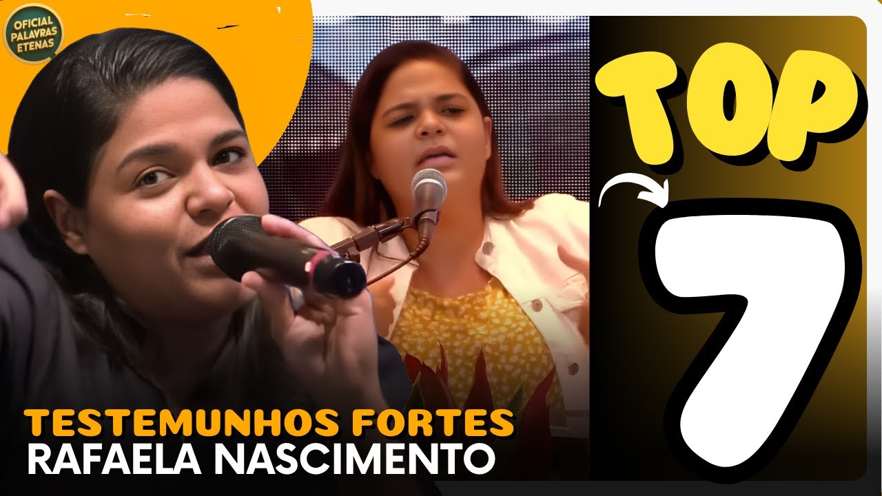 7️⃣ Testemunhos fortes da  RAFAELA NASCIMENTO! DEUS VAI FALAR COM VOCÊ🔥