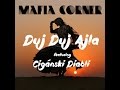 Mafia Corner - Duj Duj Ajla feat. Cigánski Diabli ...