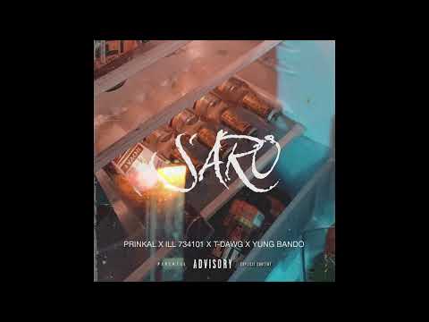 SARO - Prinkal G X @iLL101 X @t_dawg101_ X @youngbando_official