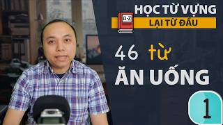 [Học từ vựng lại từ đầu] Bài 1: Ăn uống 