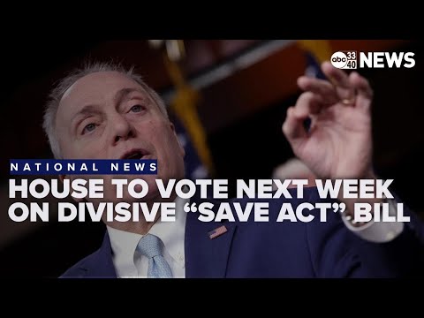 House GOP sets up vote on SAVE act, the nationwide bill to ...
