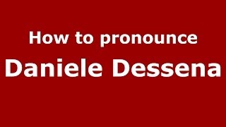 How to pronounce Daniele Dessena