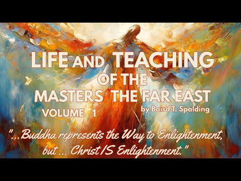 CHAPTER 7 - LIFE AND TEACHING OF THE MASTERS OF THE FAR EAST - VOL 1