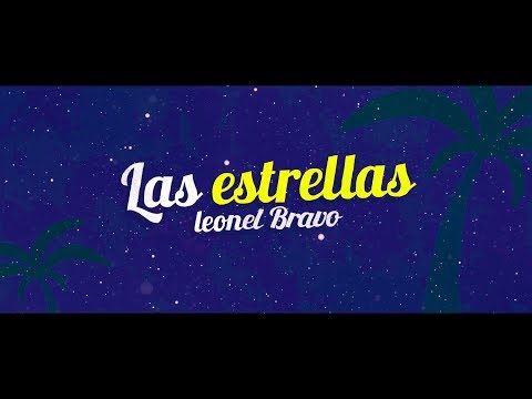 Leonel Bravo - Las Estrellas (Lyric Video)
