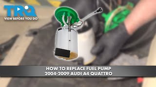 How to Replace Fuel Pump 2004-2009 Audi A4 Quattro