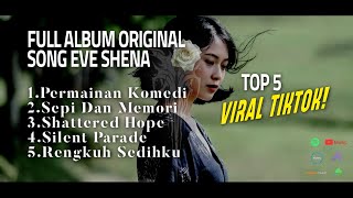 Download lagu Full Album Original Song Eve Shena | Top 5 Terbaik | Lagu Viral Tiktok 2026 #eveshenaofficial #album mp3