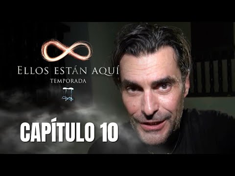 Ellos están aquí T2 | Capítulo 10 | Una noche en el museo