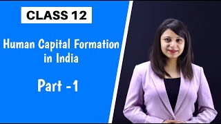 Human Capital Formation in India Class 12 | Indian Economic Development | WITH NOTES | DOWNLOAD THIS VIDEO IN MP3, M4A, WEBM, MP4, 3GP ETC