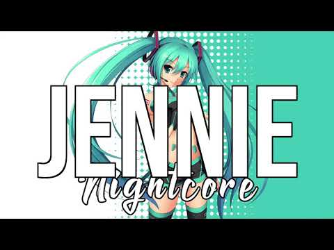 (NIGHTCORE) Jennie (feat. R. City, Bori) - Felix Jaehn, R. City, Bori