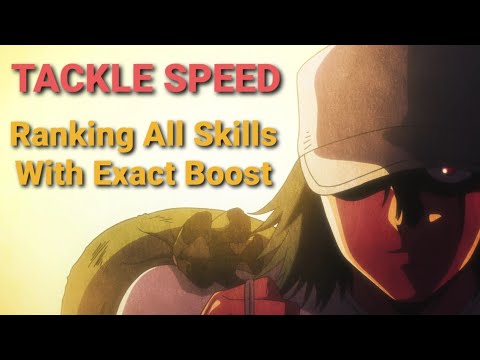 RANKING EVERY TACKLE SPEED SKILL WITH FULL BUFF AND APPEAL MISSION EXPLANATION!