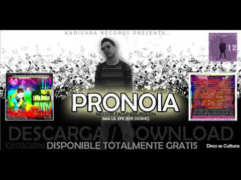 CAPIBARA RECORDS presenta PRONOIA (LP 2016) | Lil Efe | aka EFE DOS
