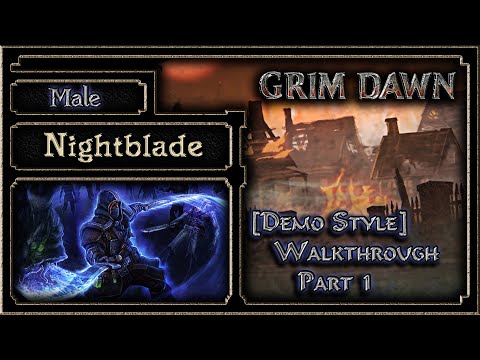 Grim Dawn - Male Nightblade - [Demo Style] - Walkthrough - Part 1