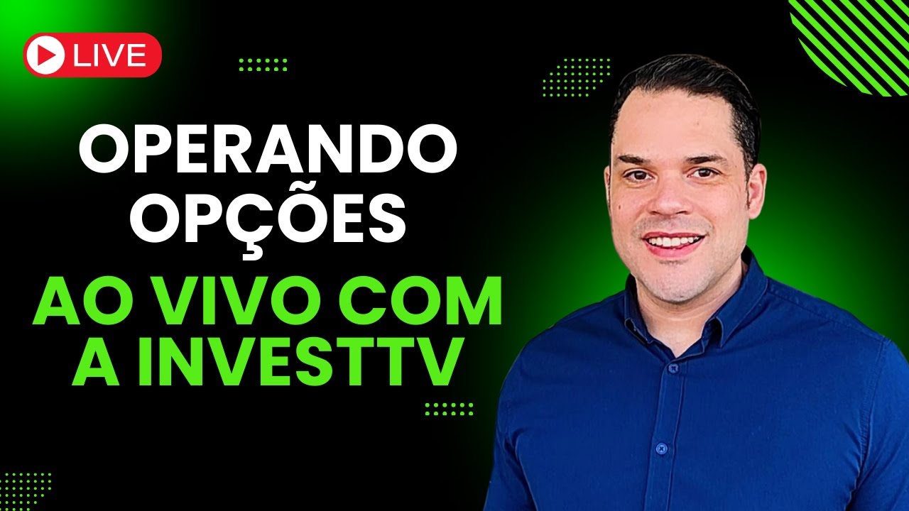 OPERANDO AO VIVO COM A INVESTTV