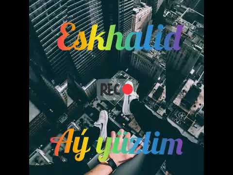 Eskhalid - Ay yuzlim