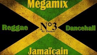 ♫ ♪ Mégamix Reggea-Dancehall Jamaicain 3 ♫ ♪
