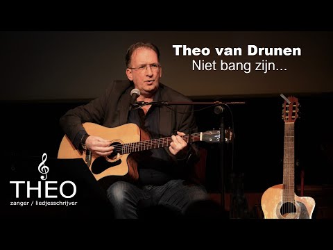 Theo van Drunen - Niet bang zijn (cover van Miel Cools)