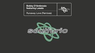 Bobby D'ambrosio - Runaway Love (Ft Lasala) [Michael Gray Extended Remix] video
