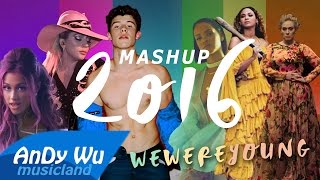 MASHUP 2016 &quot;WE WERE YOUNG&quot; (Best 90 Pop Songs) - 2016 Year-End Mashup by #AnDyWuMUSICLAND