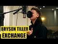 Bryson Tiller Exchange