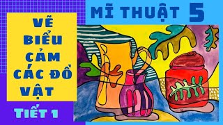 Cách vẽ tranh tĩnh vật màu – trang 11 – SGK Mĩ thuật lớp 6 – Chân trời sáng tạo