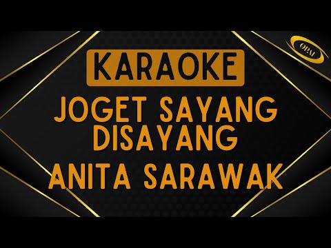 Anita Sarawak - Joget Sayang Disayang [Karaoke]