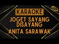 Anita Sarawak Joget Sayang Disayang Karaoke