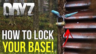 How To Lock Your Base In #DayZ Beta [Work In Progress]