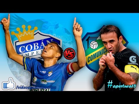 Cobán Imperial 2 - 1 Comunicaciones | Jornada 6 - Apertura 2015