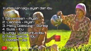Download lagu Kumpulan Lagu Tentang Ayah dan Ibu, di jamin kalian akan menangis mendengarkannya mp3 Download lagu Kumpulan Lagu Tentang Ayah dan Ibu, di jamin kalian akan menangis mendengarkannya mp3