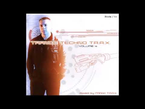 Frank T.R.A.X. presenta Trance Techno T.R.A.X. Vol.4 (2002) - CD 1 Frank T.R.A.X.