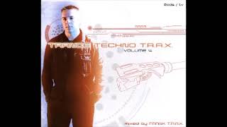 Frank T.R.A.X. presenta Trance Techno T.R.A.X. Vol.4 (2002) - CD 1 Frank T.R.A.X.