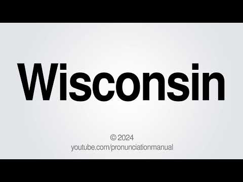 How to Pronounce Wisconsin